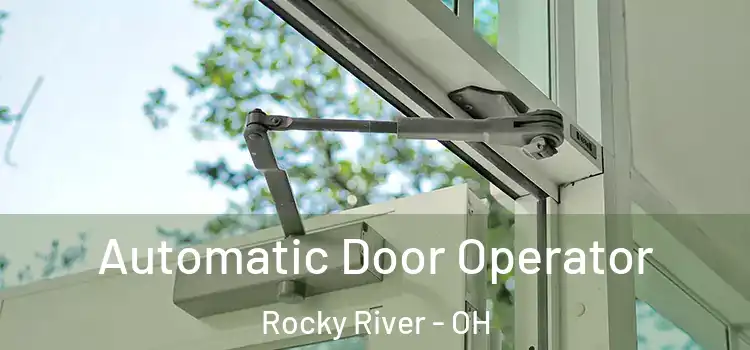 Automatic Door Operator Rocky River - OH