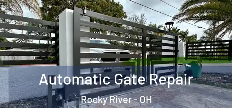 Automatic Gate Repair Rocky River - OH
