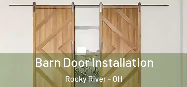 Barn Door Installation Rocky River - OH