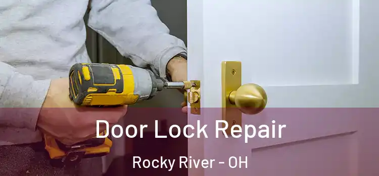 Door Lock Repair Rocky River - OH