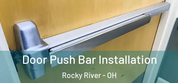 Door Push Bar Installation Rocky River - OH