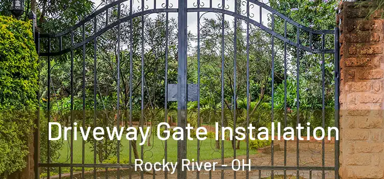 Driveway Gate Installation Rocky River - OH