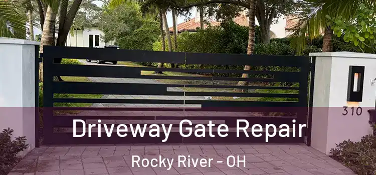 Driveway Gate Repair Rocky River - OH