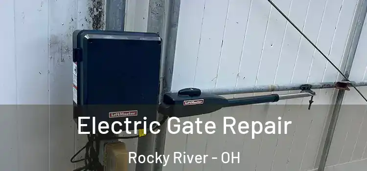 Electric Gate Repair Rocky River - OH