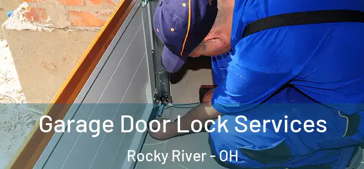 Garage Door Lock Services Rocky River - OH