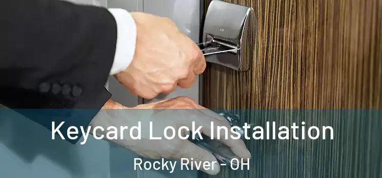 Keycard Lock Installation Rocky River - OH