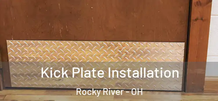 Kick Plate Installation Rocky River - OH