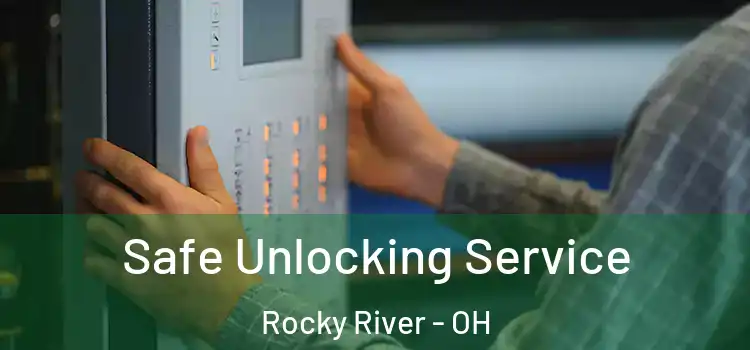 Safe Unlocking Service Rocky River - OH